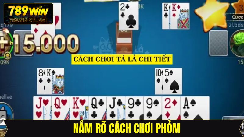 Cách chơi phỏm - Bắt đầu từ luật chơi đơn giản